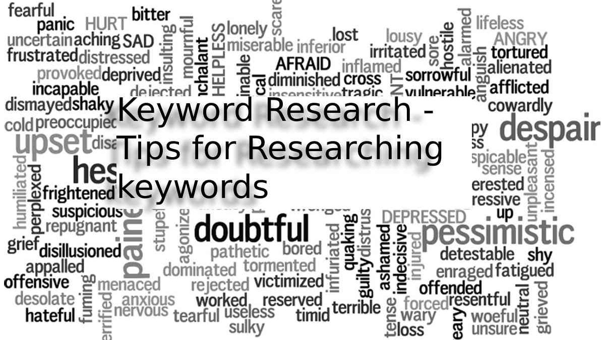 Tips For Researching keywords – The Impact of Keyword Research on Your SEO