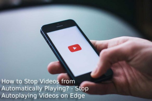 How to Stop Videos from Automatically Playing