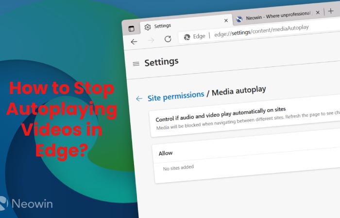How to Stop Autoplaying Videos in Edge?