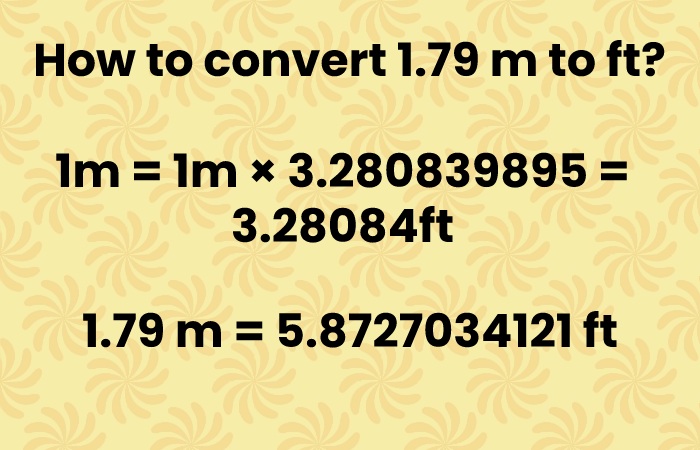 1.79 m = 5.8727034121 ft
