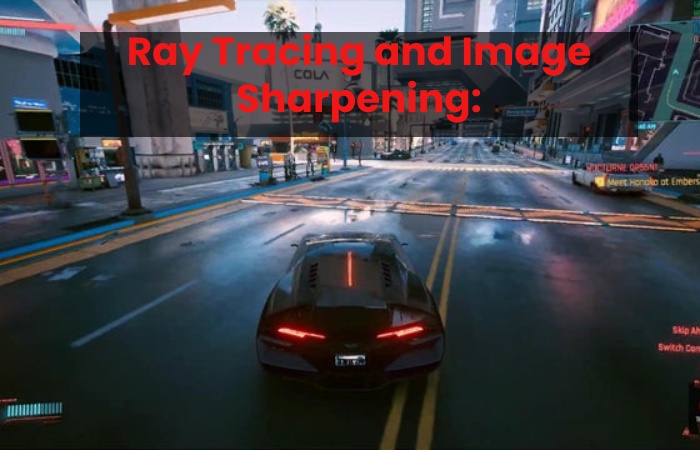 Ray tracing and image sharpening: