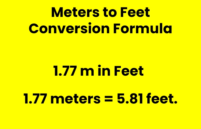 1.77 meters = 5.81 feet.