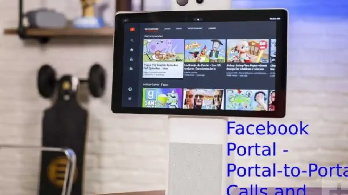 How Does Facebook Portal – Portal-to-Portal Calls and More