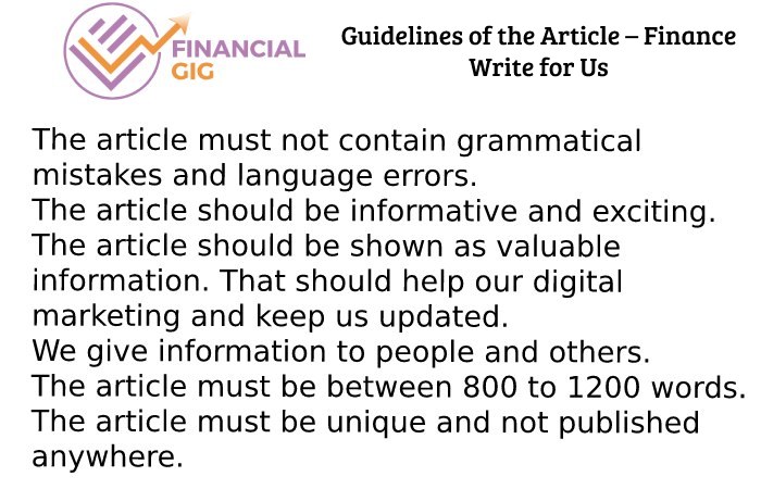 Guidelines of the Article – Finance Write for Us