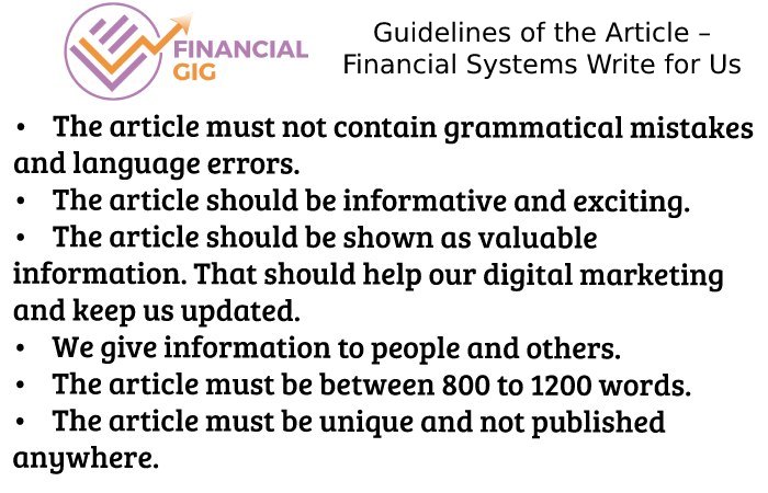 Guidelines of the Article – Financial Systems Write for Us