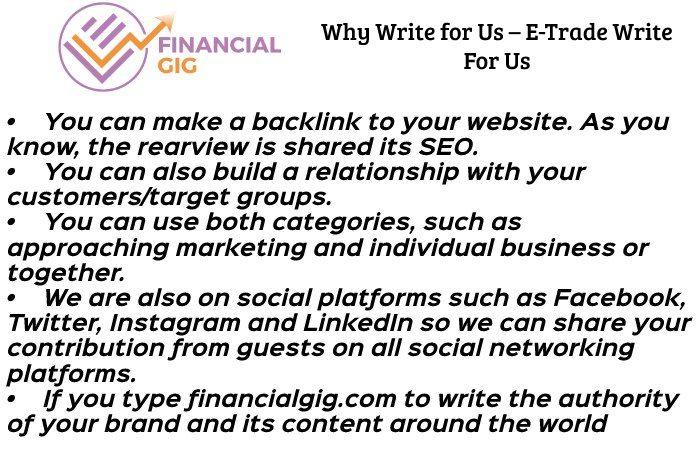 Why Write for Us – E-Trade Write For Us
