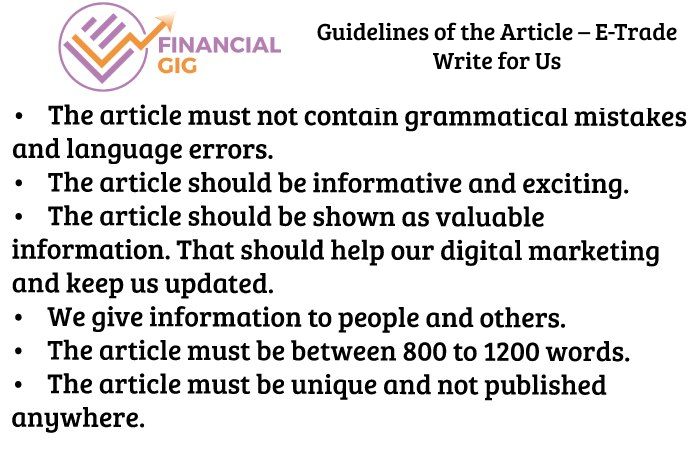 Guidelines of the Article – E-Trade Write for Us