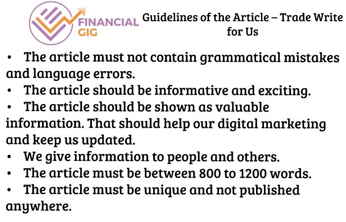 Guidelines of the Article – Trade Write for Us