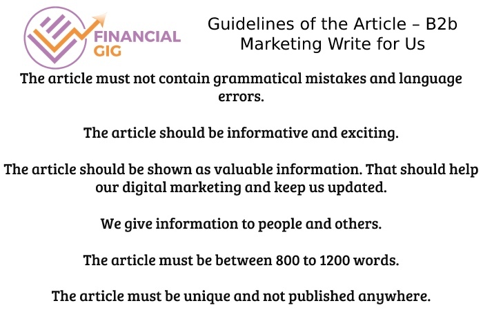 Guidelines of the Article – B2b Marketing Write for Us