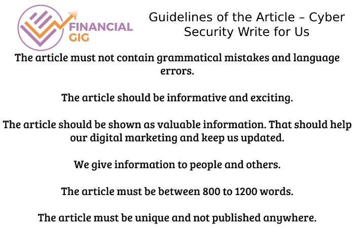 Guidelines of the Article – Cyber Security Write for Us
