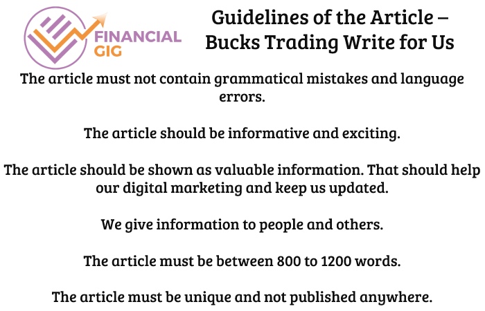 Guidelines of the Article – Bucks Trading Write for Us