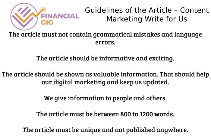 Guidelines of the Article – Content Marketing Write for Us