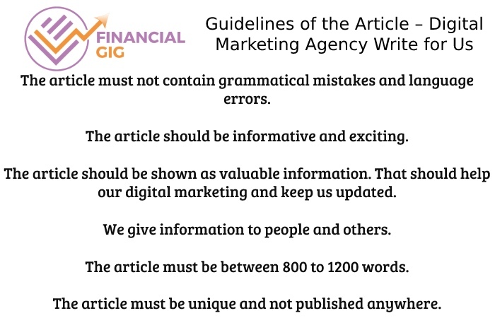 Guidelines of the Article – Digital Marketing Agency Write for Us
