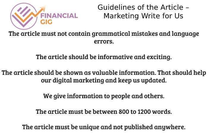 Guidelines of the Article – Marketing Write for Us