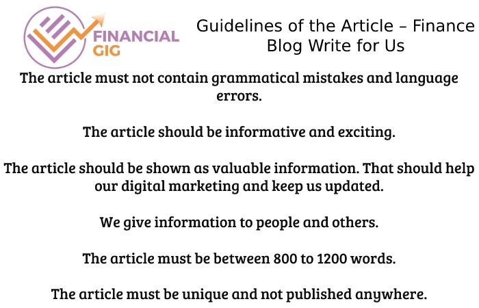 Guidelines of the Article – Finance Blog Write for Us