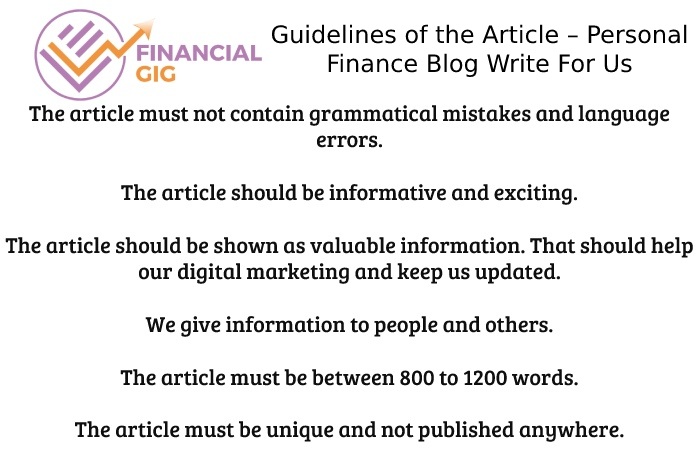Guidelines of the Article – Personal Finance Blog Write For Us