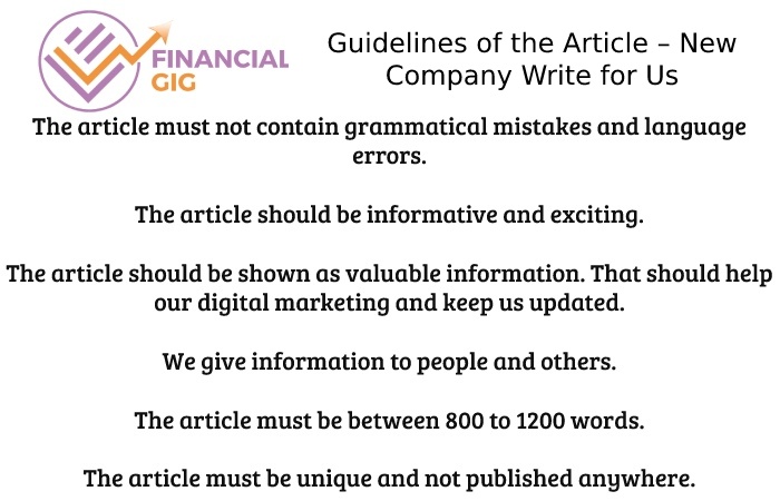 Guidelines of the Article – New Company Write for Us