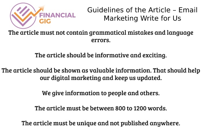 Guidelines of the Article – Email Marketing Write for Us