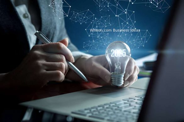 Wheon com Business Ideas for 2025