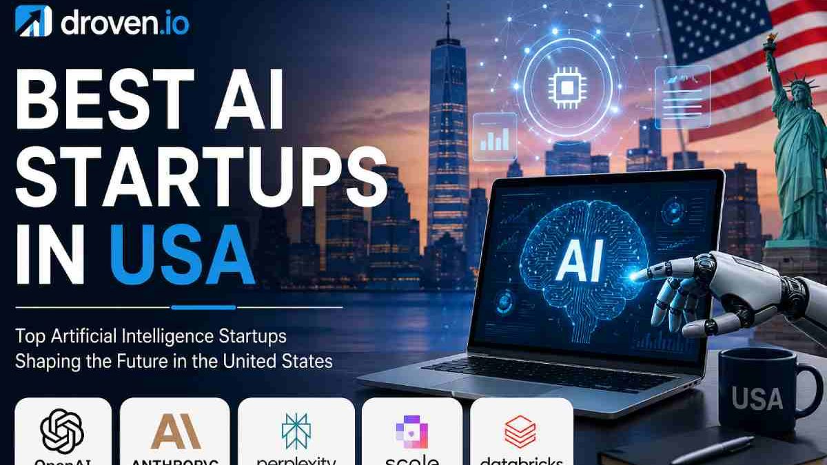 Droven.io Best AI Startups in the USA: Simple Guide to Leading Artificial Intelligence Companies