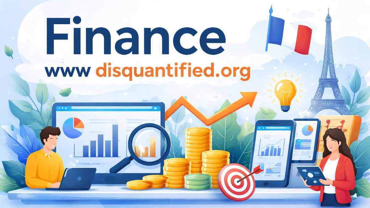 Finance www disquantified .org – Complete Guide (France Edition)