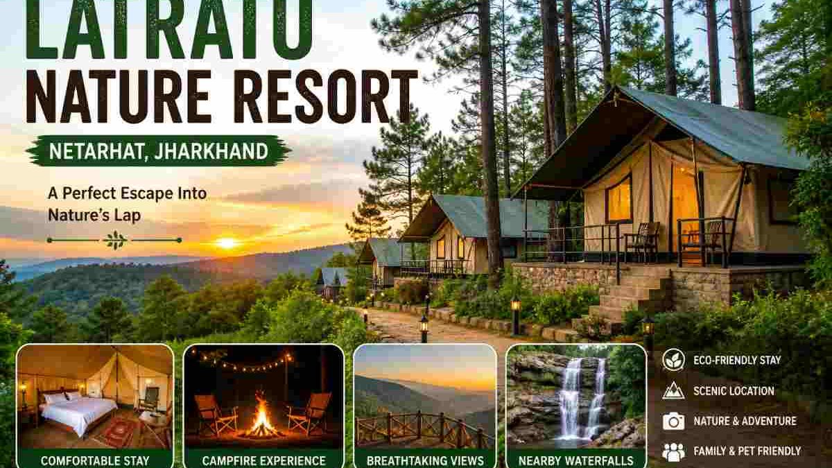 Latratu Nature Resort – Complete Travel Guide (India)